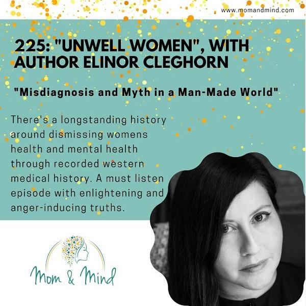 225: “Unwell Women” with Elinor Cleghorn - Well Mind Perinatal